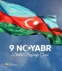 9 Noyabr - Dövlət Bayrağı Günü