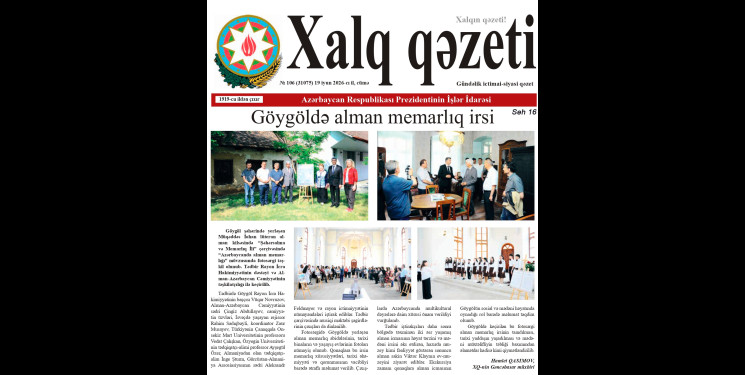 “Alman memarlıq irsi Göygöldə” başlıqlı məqalə “Xalq qəzeti”ndə dərc olunub